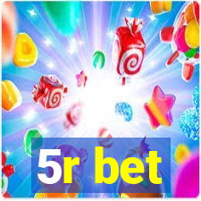 5r bet