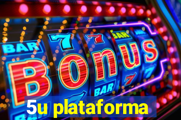 5u plataforma