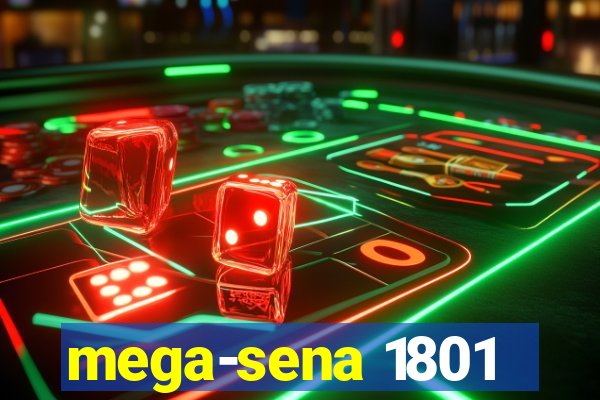 mega-sena 1801