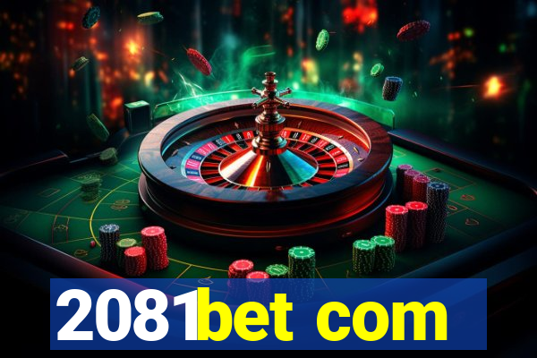 2081bet com