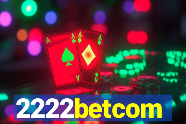 2222betcom