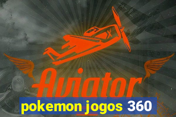 pokemon jogos 360