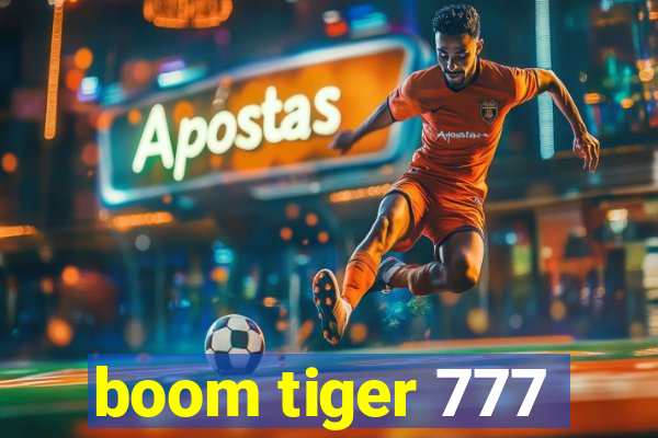 boom tiger 777