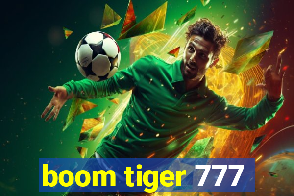 boom tiger 777