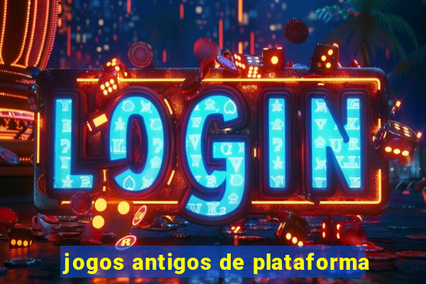 jogos antigos de plataforma