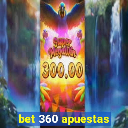 bet 360 apuestas