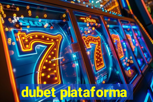 dubet plataforma