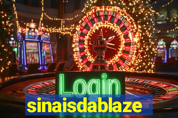 sinaisdablaze