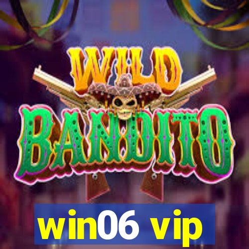 win06 vip