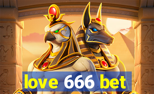 love 666 bet