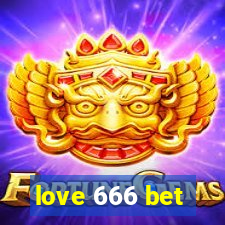 love 666 bet