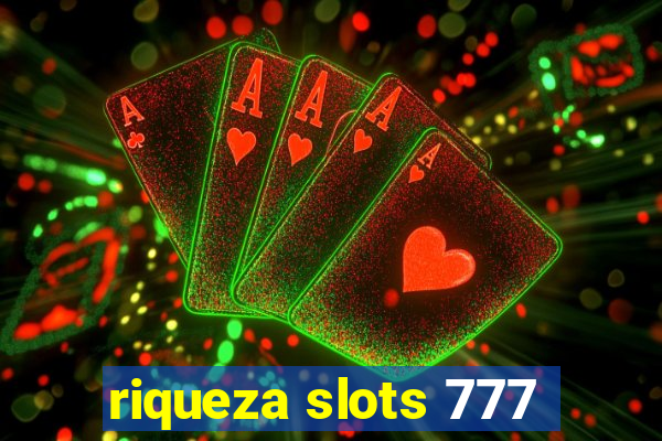 riqueza slots 777