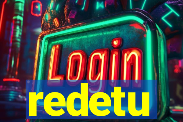 redetu