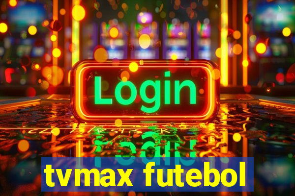 tvmax futebol