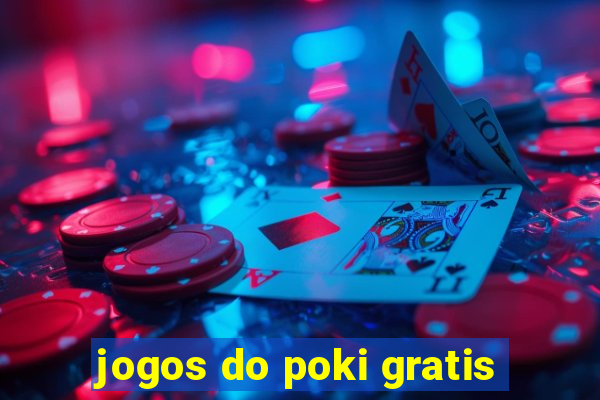 jogos do poki gratis