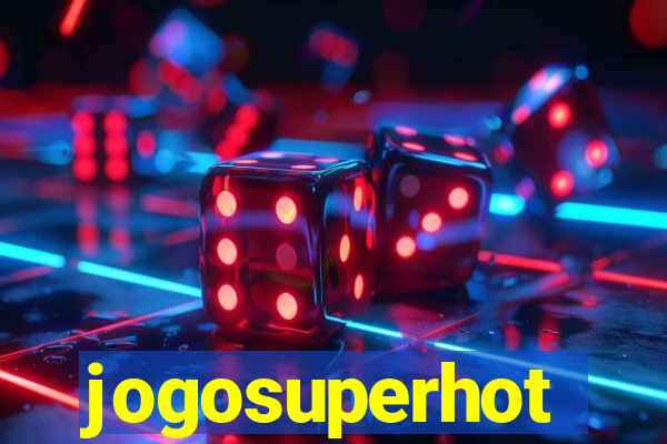 jogosuperhot