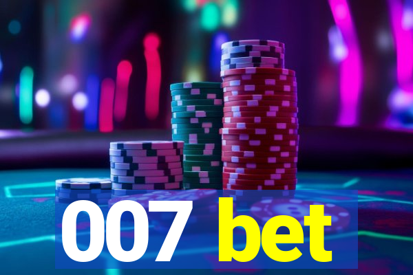 007 bet