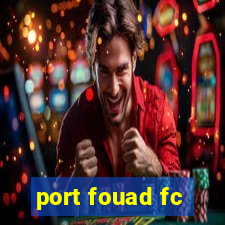 port fouad fc