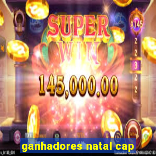 ganhadores natal cap