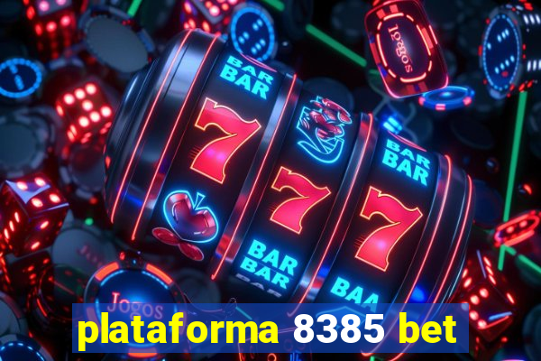 plataforma 8385 bet