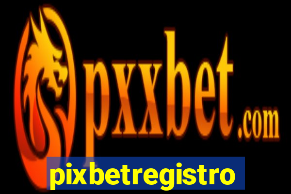 pixbetregistro