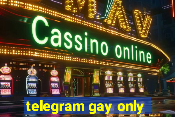 telegram gay only