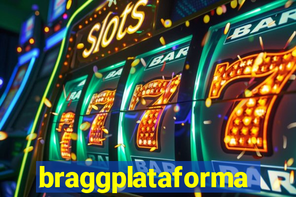 braggplataforma