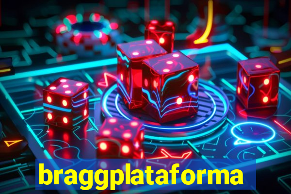 braggplataforma