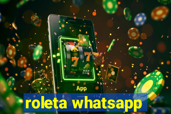 roleta whatsapp