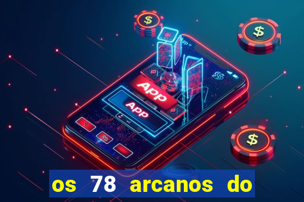 os 78 arcanos do tarot e seus significados pdf