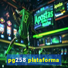 pg258 plataforma