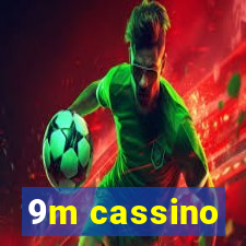 9m cassino