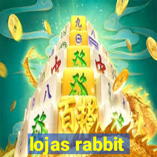 lojas rabbit