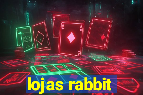 lojas rabbit