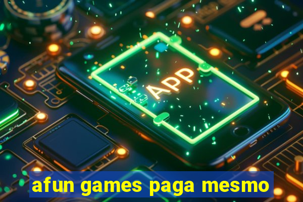 afun games paga mesmo