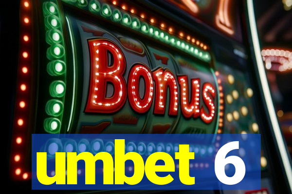 umbet 6