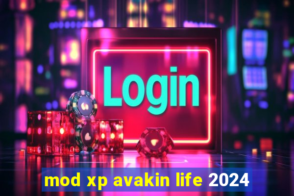 mod xp avakin life 2024