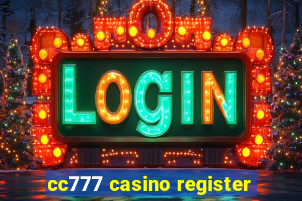 cc777 casino register