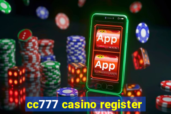 cc777 casino register