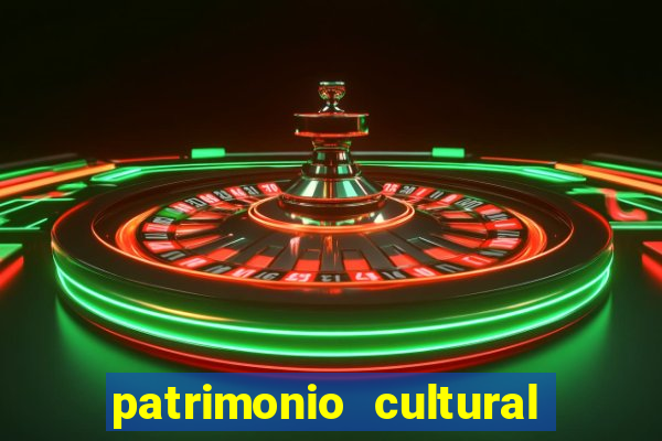 patrimonio cultural material e imaterial da bahia