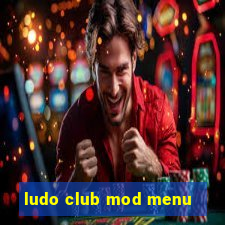 ludo club mod menu