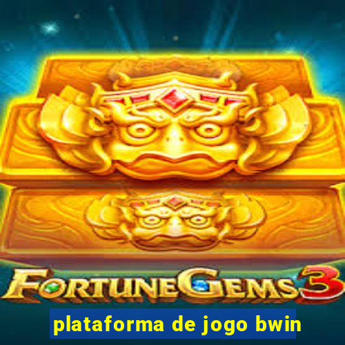 plataforma de jogo bwin