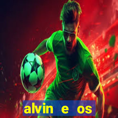 alvin e os esquilos 3 filme completo dublado download