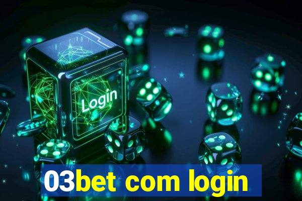 03bet com login