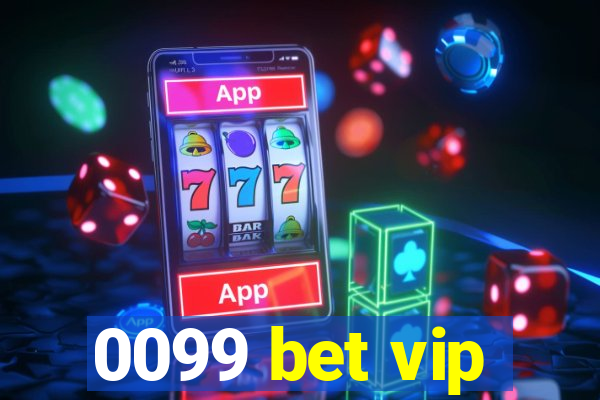 0099 bet vip