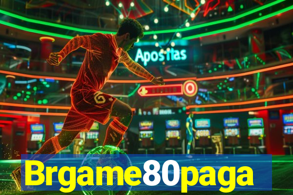 Brgame80paga