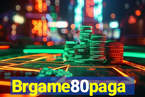 Brgame80paga