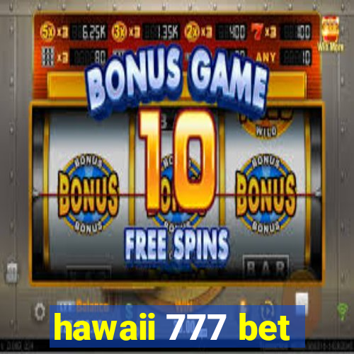 hawaii 777 bet