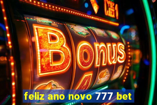 feliz ano novo 777 bet