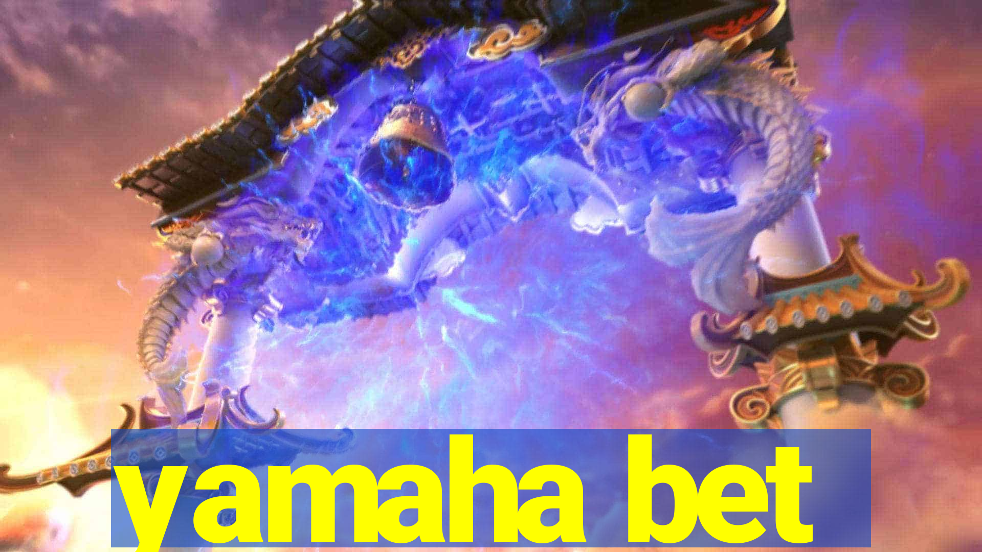 yamaha bet